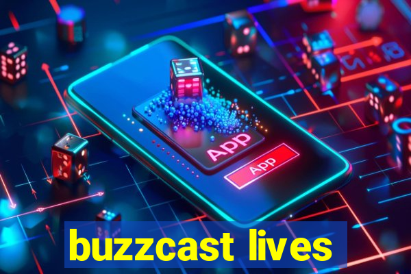 buzzcast lives